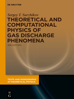 cover image of Theoretical and Computational Physics of Gas Discharge Phenomena